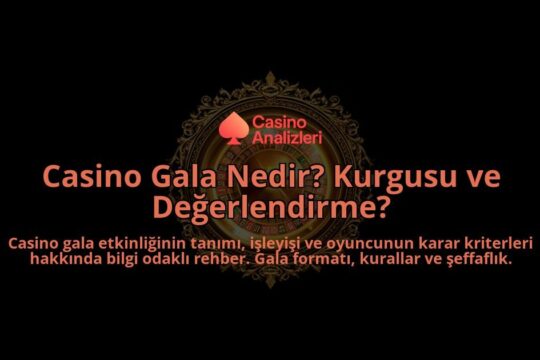 Casino-Gala-Nedir-Kurgusu-ve-Degerlendirme-overlay-1788100910.jpg