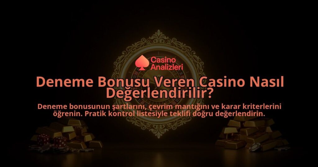 Deneme-Bonusu-Veren-Casino-Nasil-Degerlendirilir-overlay-1788111585.jpg