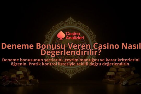 Deneme-Bonusu-Veren-Casino-Nasil-Degerlendirilir-overlay-1788111585.jpg
