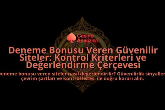 Deneme-Bonusu-Veren-Guvenilir-Siteler-Kontrol-Kriterleri-ve-Degerlendirme-Cercevesi-overlay-1788199809.jpg
